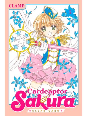 cover image of Cardcaptor Sakura: Clear Card, Volume 5